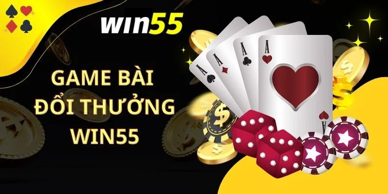 Các tựa game bài HOT có mặt tại sảnh game bài Win55